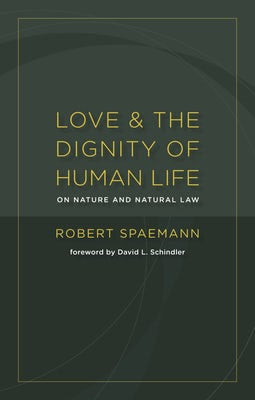 Cover image for Love and the Dignity of Human Life, isbn: 9780802866936