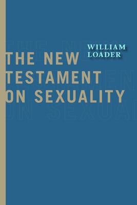 Cover image for The New Testament on Sexuality, isbn: 9780802867247