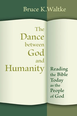 Cover image for The Dance Between God and Humanity, isbn: 9780802867360