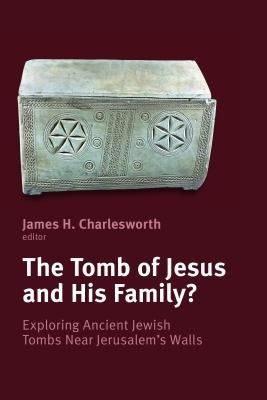 Cover image for The Tomb of Jesus and His Family?, isbn: 9780802867452