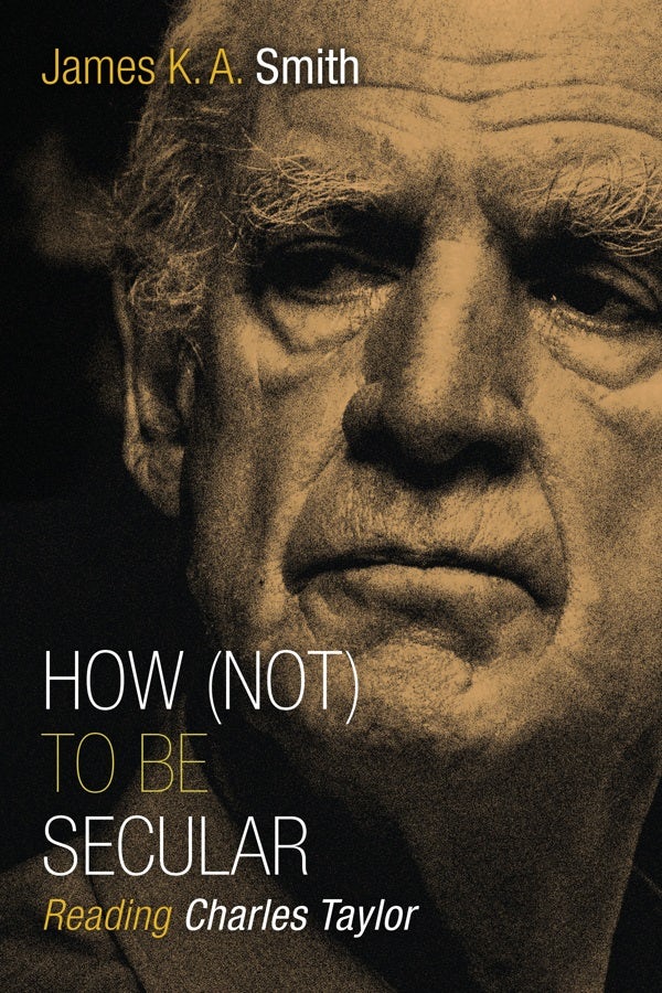 Cover image for How (Not) to Be Secular, isbn: 9780802867612
