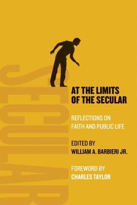 Cover image for At the Limits of the Secular, isbn: 9780802868770