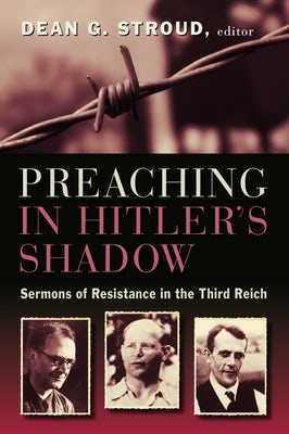 Cover image for Preaching in Hitler's Shadow, isbn: 9780802869029