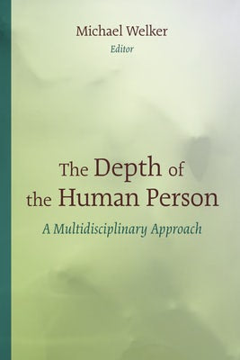 Cover image for The Depth of the Human Person, isbn: 9780802869791