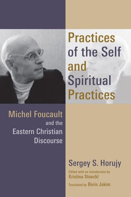 Cover image for Practices of the Self and Spiritual Practices, isbn: 9780802872265