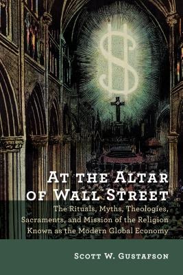 Cover image for At the Altar of Wall Street, isbn: 9780802872807