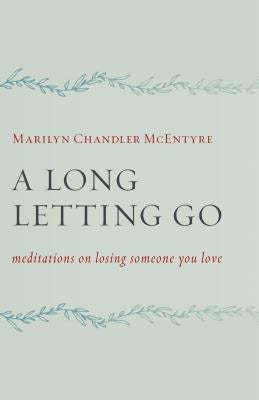 Cover image for A Long Letting Go, isbn: 9780802873101