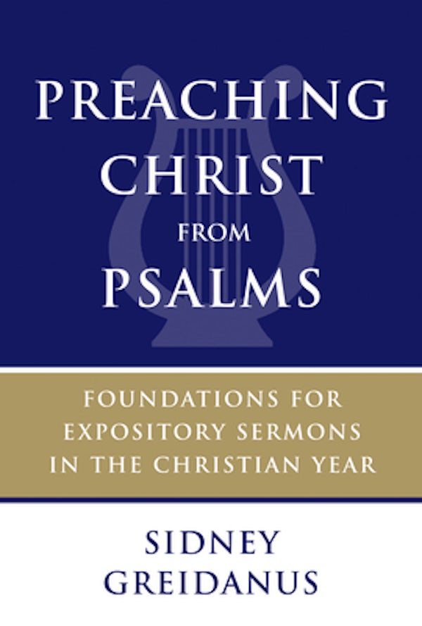 Cover image for Preaching Christ from Psalms, isbn: 9780802873668