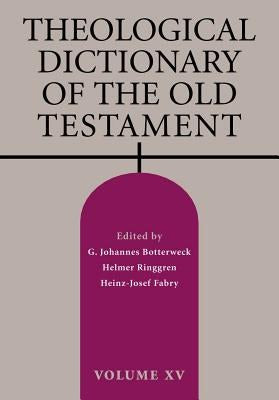 Cover image for Theological Dictionary of the Old Testament, Volume XV, isbn: 9780802873781