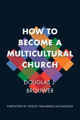 Cover image for How to Become a Multicultural Church, isbn: 9780802873934