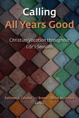 Cover image for Calling All Years Good, isbn: 9780802874245