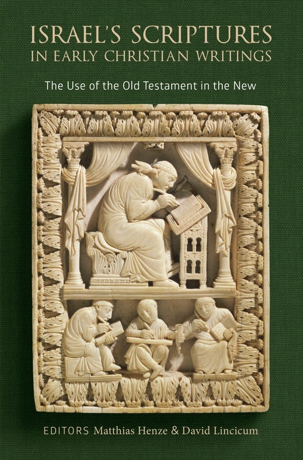 Cover image for Israel's Scriptures in Early Christian Writings, isbn: 9780802874443