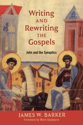 Cover image for Writing and Rewriting the Gospels, isbn: 9780802874528