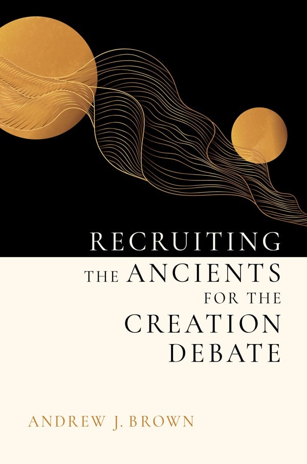 Cover image for Recruiting the Ancients for the Creation Debate, isbn: 9780802874597