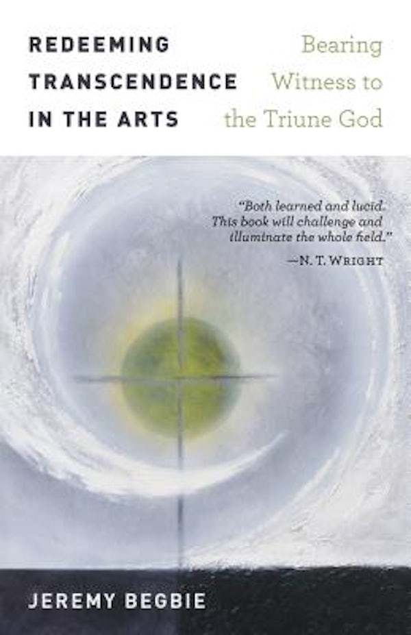 Cover image for Redeeming Transcendence in the Arts, isbn: 9780802874948