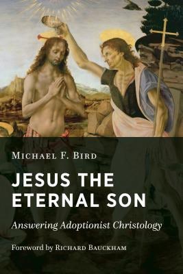 Cover image for Jesus the Eternal Son, isbn: 9780802875068