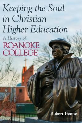 Cover image for Keeping the Soul in Christian Higher Education, isbn: 9780802875174