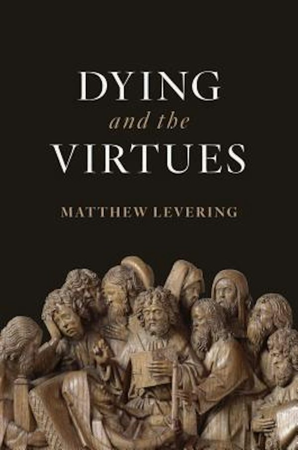 Cover image for Dying and the Virtues, isbn: 9780802875488