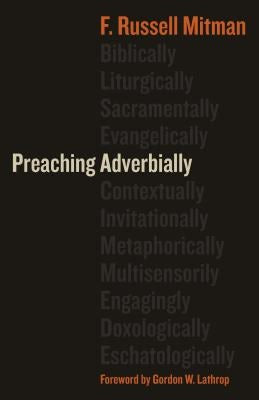 Cover image for Preaching Adverbially, isbn: 9780802875587