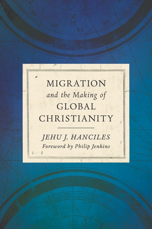 Cover image for Migration and the Making of Global Christianity, isbn: 9780802875624