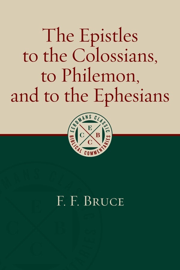 Cover image for The Epistles to the Colossians, to Philemon, and to the Ephesians, isbn: 9780802875921