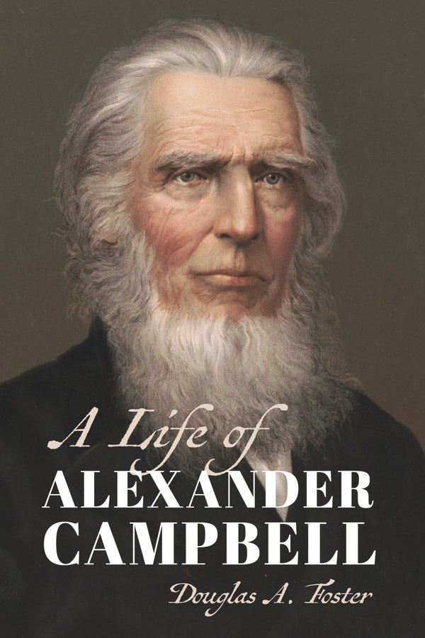 Cover image for A Life of Alexander Campbell, isbn: 9780802876331