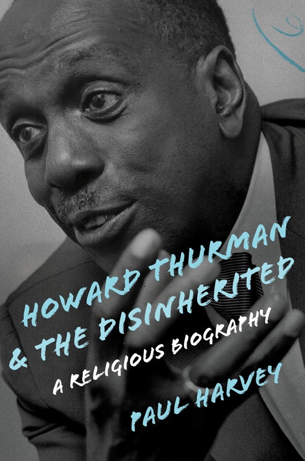 Cover image for Howard Thurman and the Disinherited, isbn: 9780802876775