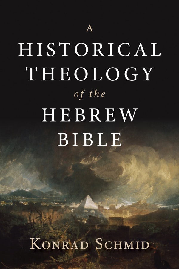 Cover image for A Historical Theology of the Hebrew Bible, isbn: 9780802876935