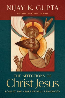 Cover image for The Affections of Christ Jesus, isbn: 9780802877161