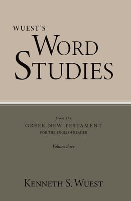 Cover image for Word Studies in the Greek New Testament, volume 3, isbn: 9780802877857