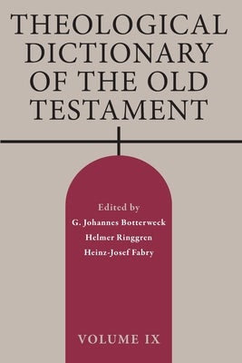 Cover image for Theological Dictionary of the Old Testament, Volume IX, isbn: 9780802878496