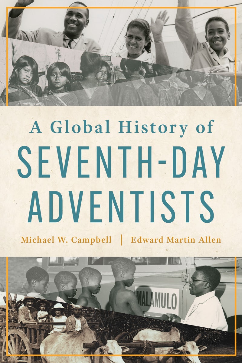 Cover image for A Global History of Seventh-Day Adventists, isbn: 9780802879387