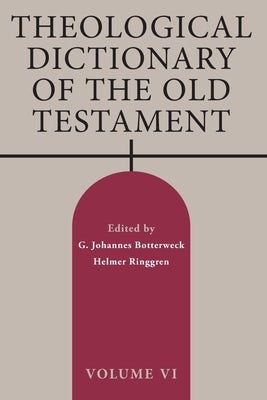 Cover image for Theological Dictionary of the Old Testament, Volume VI, isbn: 9780802880147