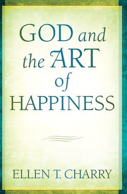 Cover image for God and the Art of Happiness, isbn: 9780802881922