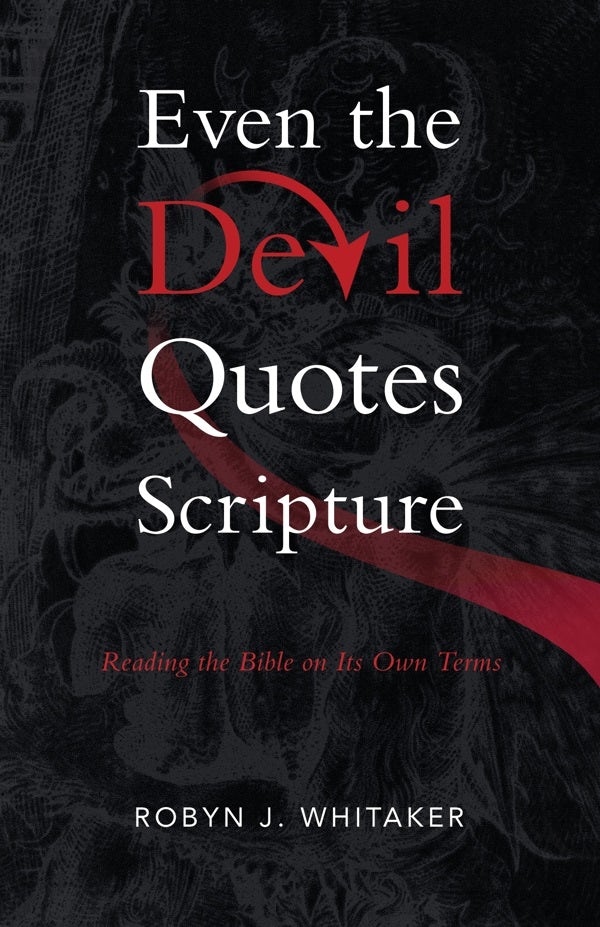 Cover image for Even the Devil Quotes Scripture, isbn: 9780802882035