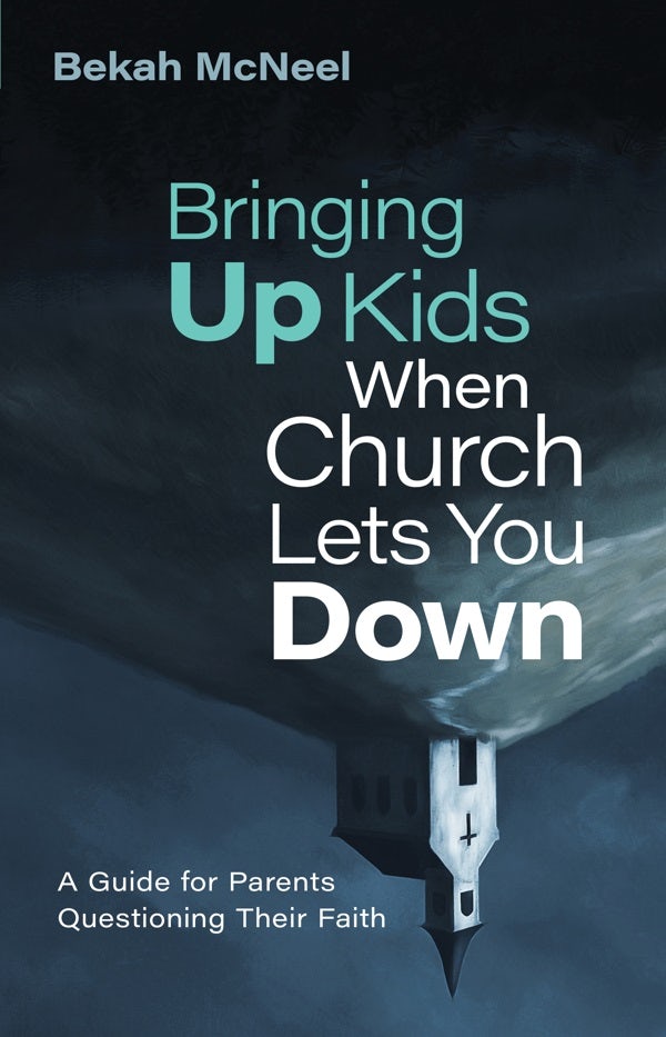 Cover image for Bringing Up Kids When Church Lets You Down, isbn: 9780802882097