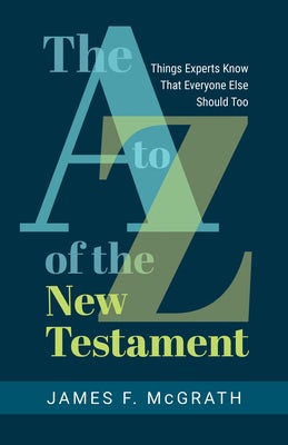 Cover image for The A to Z of the New Testament, isbn: 9780802882301