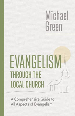 Cover image for Evangelism through the Local Church, isbn: 9780802882547