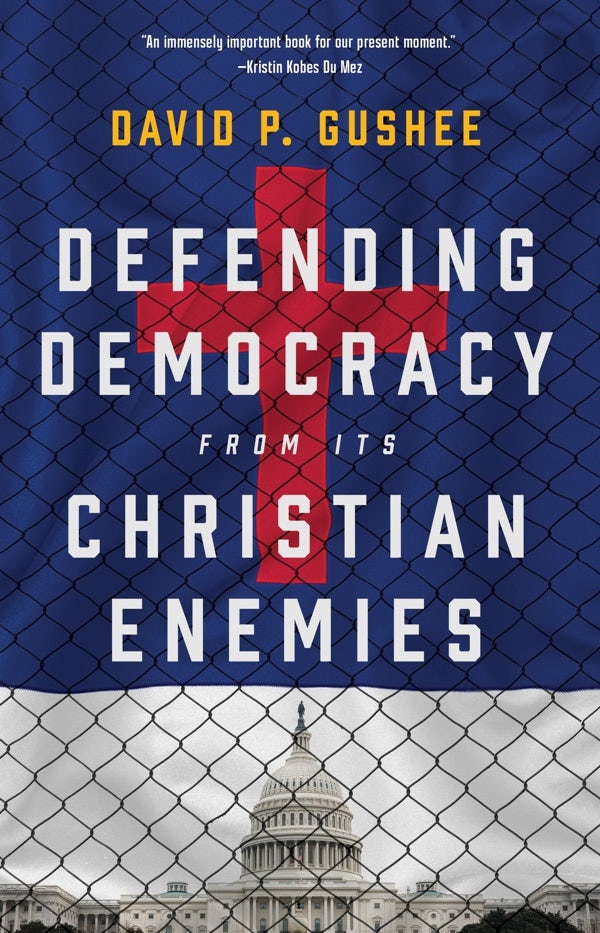 Cover image for Defending Democracy from Its Christian Enemies, isbn: 9780802882936