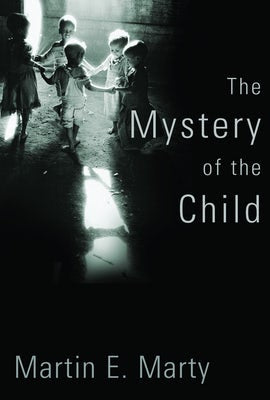 Cover image for The Mystery of the Child, isbn: 9780802883506