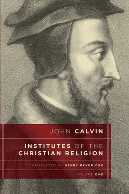 Cover image for Institutes of the Christian Religion, vol 1, isbn: 9780802884282