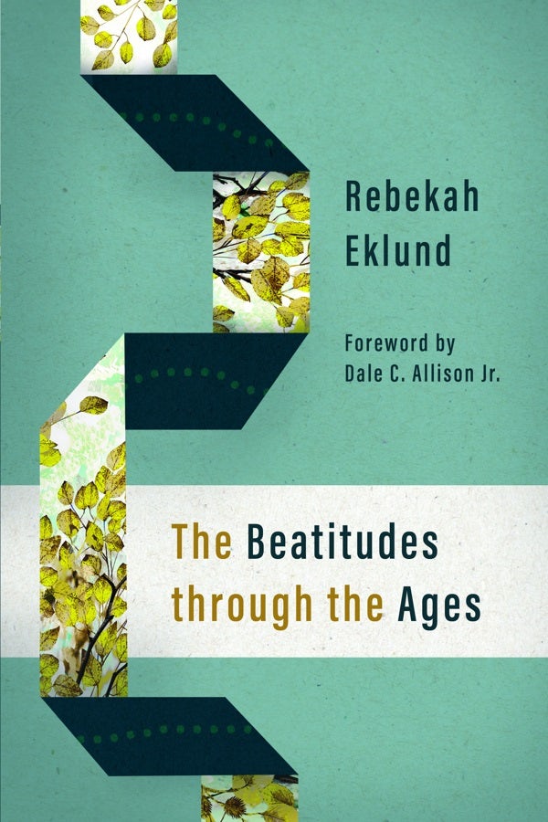 Cover image for The Beatitudes Through the Ages, isbn: 9780802884923