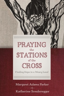 Cover image for Praying the Stations of the Cross, isbn: 9780802886033