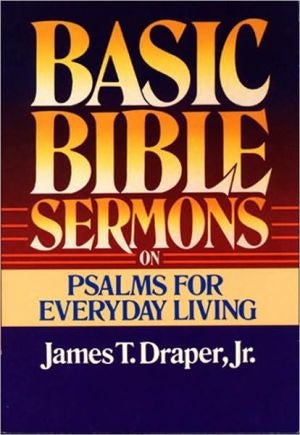 Cover image for Basic Bible Sermons on Psalms for Everyday Living, isbn: 9780805422801