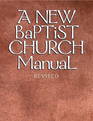 Cover image for A New Baptist Church Manual, isbn: 9780817001179