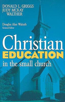 Cover image for Christian Education in the Small Church, isbn: 9780817011031