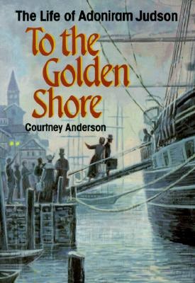 Cover image for To the Golden Shore, isbn: 9780817011215