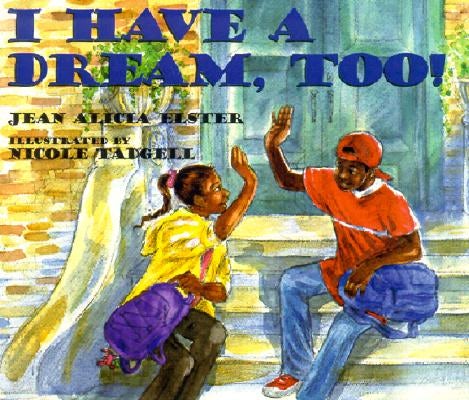 Cover image for I Have a Dream, Too!, isbn: 9780817013974