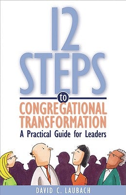 Cover image for 12 Steps to Congregational Transformation, isbn: 9780817015022