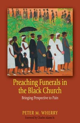 Cover image for Preaching Funerals in the Black Church, isbn: 9780817017354